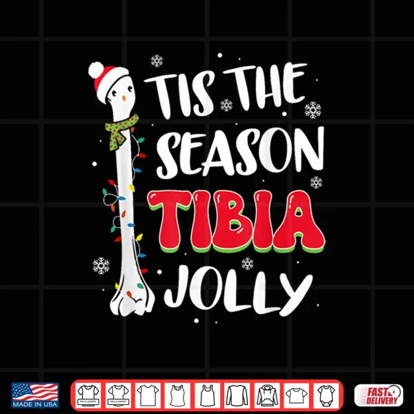 Design Tis The Season Tibia Jolly Bone Orthopedic Christmas Party Shirt