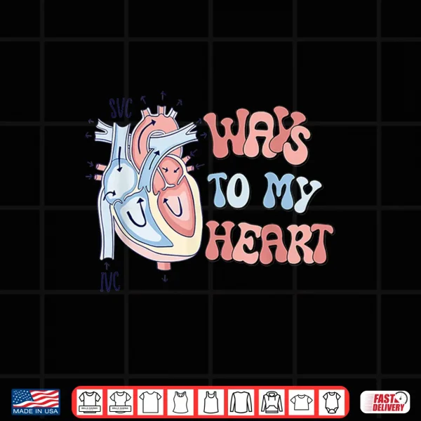 Design Women Retro Ways To My Heart Cardiac Nurse Cardiac Surgeons Shirt