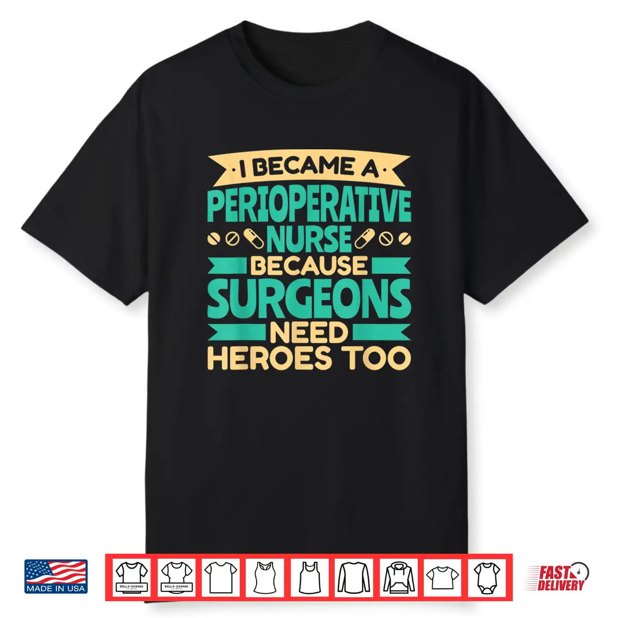 Because Surgeons Need Heroes Too Perioperative Nurse Shirt Because Surgeons Need Heroes Too Perioperative Nurse Shirt