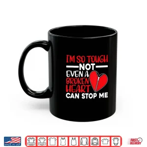 Mug Broken Heart Cant Stop Me Open Heart Surgery Shirt