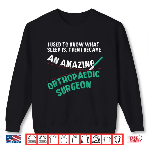 Sweatshirt Fun Orthopedic Christmas Gift Orthopaedic Surgeon Gift Shirt
