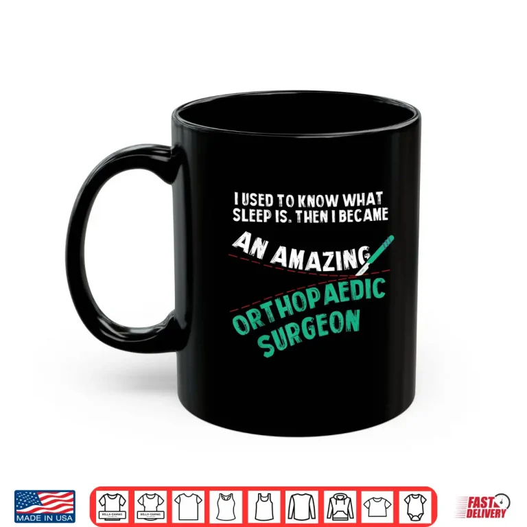 Mug Fun Orthopedic Christmas Gift Orthopaedic Surgeon Gift Shirt