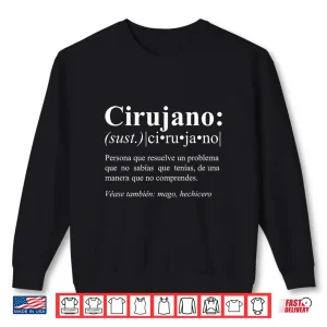 Sweatshirt Funny Gifts For Surgeons In Spanish Shirt