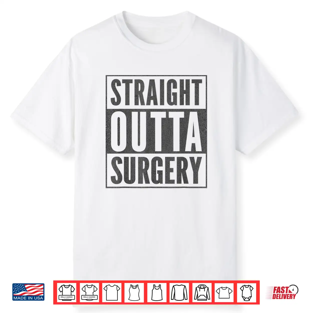 Funny Patient Get Well Stuff Straight Outta Surgery Shirt Funny Patient Get Well Stuff Straight Outta Surgery Shirt