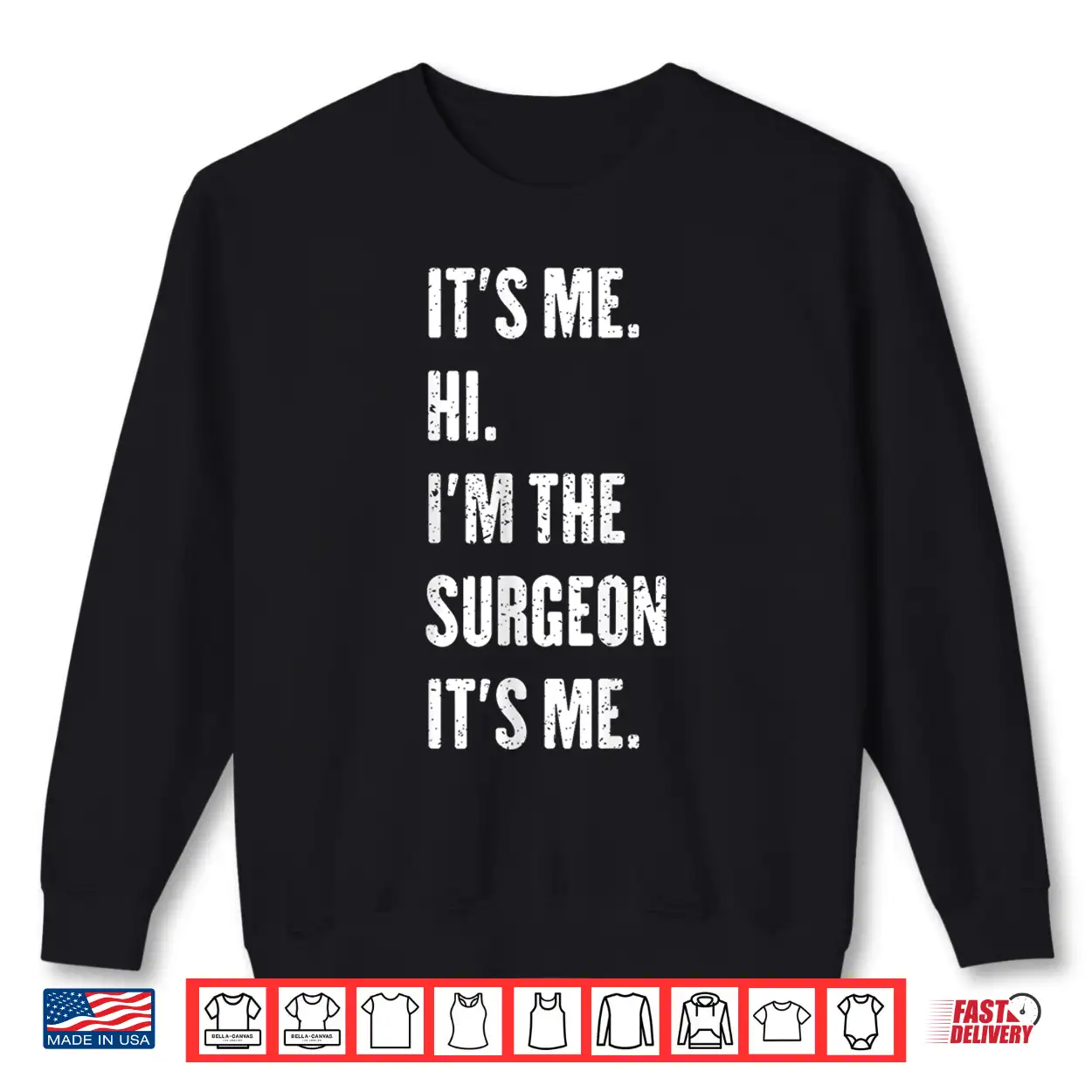 It’S Me Hi I’M The Surgeon It’S Me Shirt It’S Me Hi I’M The Surgeon It’S Me Shirt