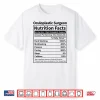 Oculoplastic Surgeon Nutrition Facts Funny For Men & Women Shirt