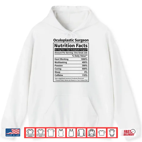 Hoodie Oculoplastic Surgeon Nutrition Facts Funny For Men Women Shirt