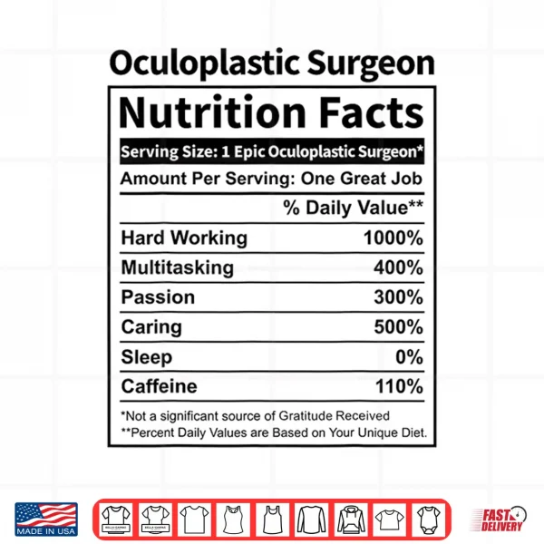 Design Oculoplastic Surgeon Nutrition Facts Funny For Men Women Shirt