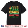 Raised Fist Heartbeat Black Surgeons Matter Healthcare Pride Shirt