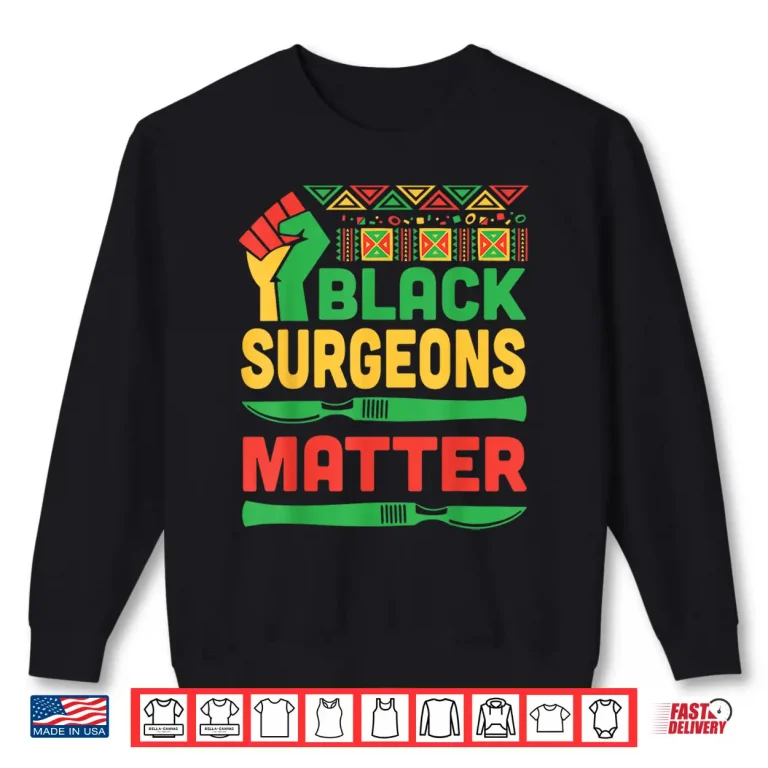 Sweatshirt Raised Fist Heartbeat Black Surgeons Matter Healthcare Pride Shirt