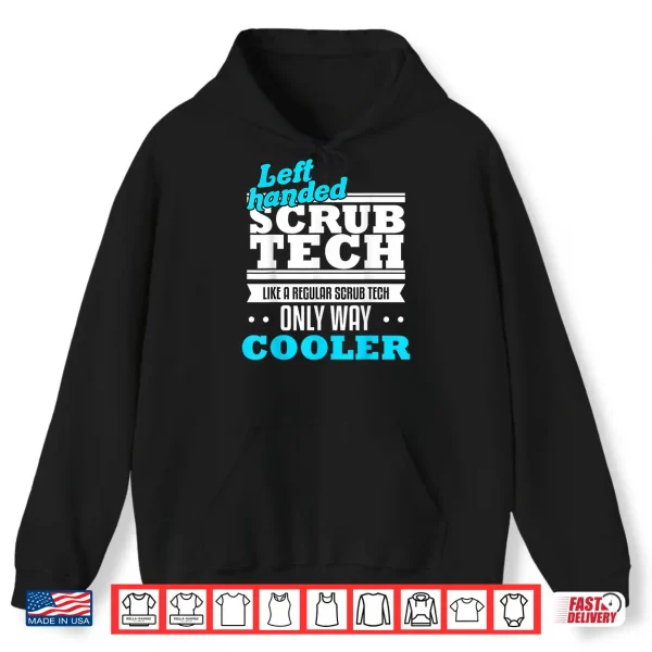 Hoodie Sug Scrub Tech Surgical Technologist Funny Left Handed Gift Shirt