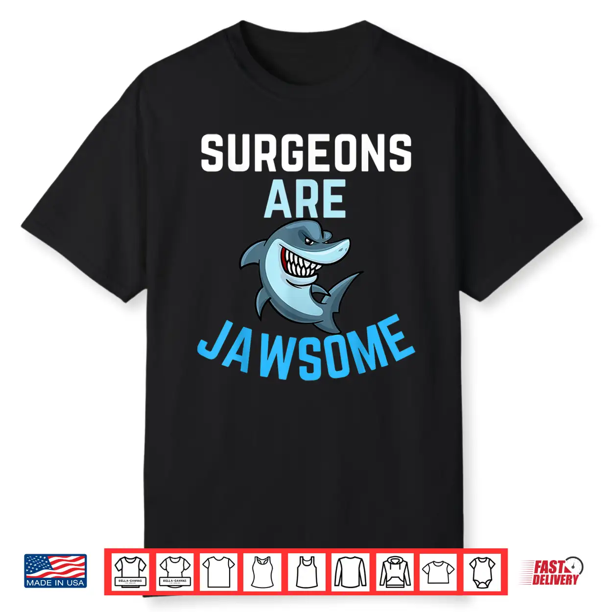 Surgeons Are Awesome Shark Lover Men Women Surgeon Present Shirt Surgeons Are Awesome Shark Lover Men Women Surgeon Present Shirt