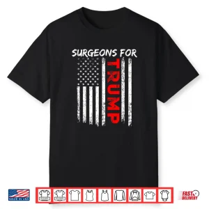 Surgeons For Trump Take America Back Shirt