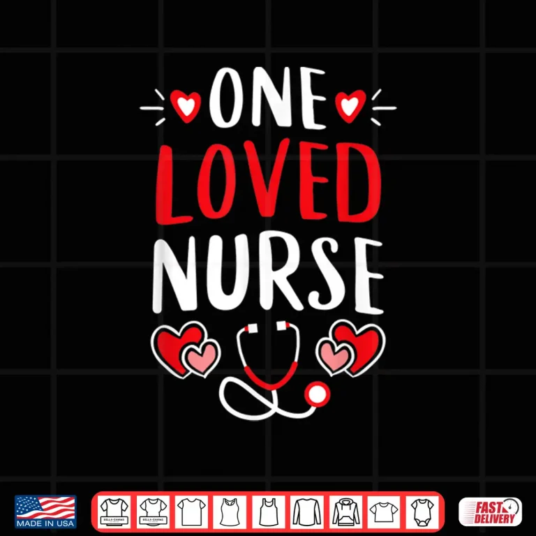Design Cute Er Icu Rn Nurses Tees Valentines Day One Loved Nurse Shirt