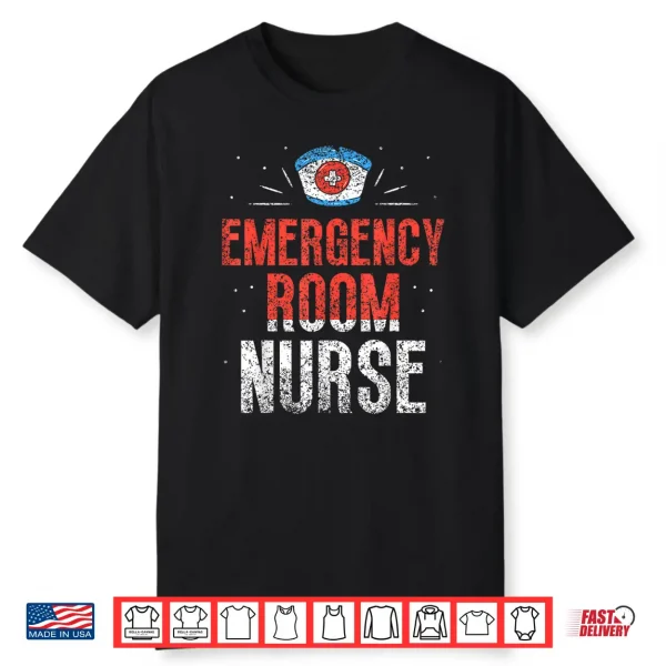 Emergency Room Nurse Nursing Nurses Er Nurse Ed Shirt