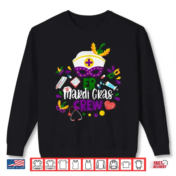 Sweatshirt Er Mardi Gras Nurse Crew Mardi Gras Party Emergency Nurses Shirt