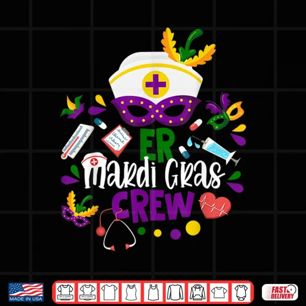 Design Er Mardi Gras Nurse Crew Mardi Gras Party Emergency Nurses Shirt