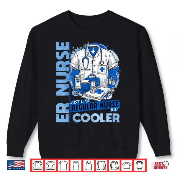 Sweatshirt Er Nurse Cool Funny Nursing For Emergency Room Nurses Shirt