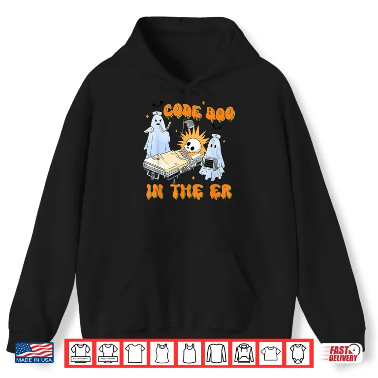 Hoodie Er Nurse Funny Er Nurse Shirt Halloween Code Boo In The Er Shirt