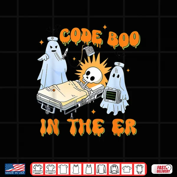 Design Er Nurse Funny Er Nurse Shirt Halloween Code Boo In The Er Shirt