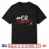 Er Nurse Squad Emergency Room Nurse Gift Outfit For Nurses Shirt