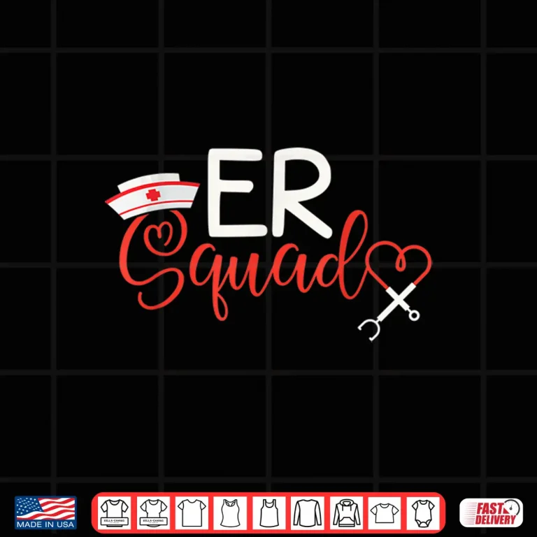 Er Nurse Squad Emergency Room Nurse Gift Outfit For Nurses Shirt 4 Design Er Nurse Squad Emergency Room Nurse Gift Outfit For Nurses Shirt