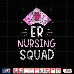 Design Er Nursing Squad Er Nurse Ed Nurses Emergency Room Shirt