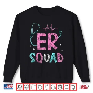 Sweatshirt Er Squad Emergency Room Er Nurse Ed Nurses Nursing Shirt
