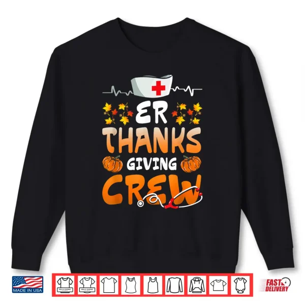 Sweatshirt Er Thanksgiving Crew Emergency Nurses Scrub Top Men Women Shirt