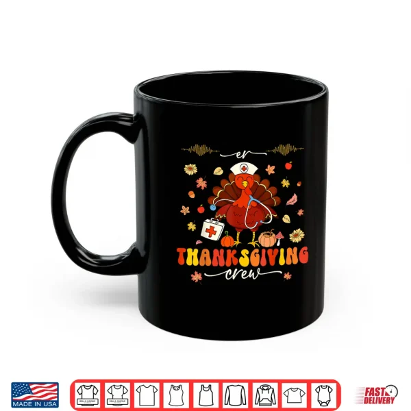 Mug Er Thanksgiving Crew Turkey Nurses Emergency Department Shirt