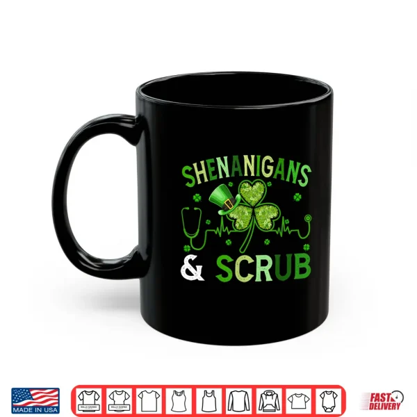 Mug Funny Shenanigans Scrubs Shamrocks Nurse St PatrickS Day Shirt