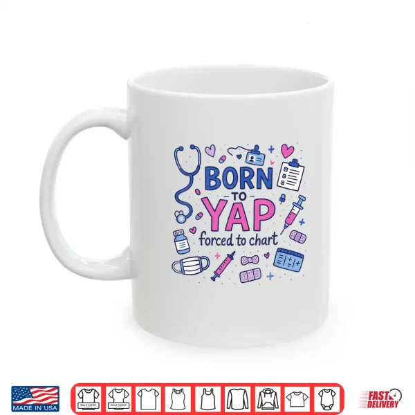 Mug Vintage Born To Yap Forced To Chart Funny Er Nurses Women Shirt