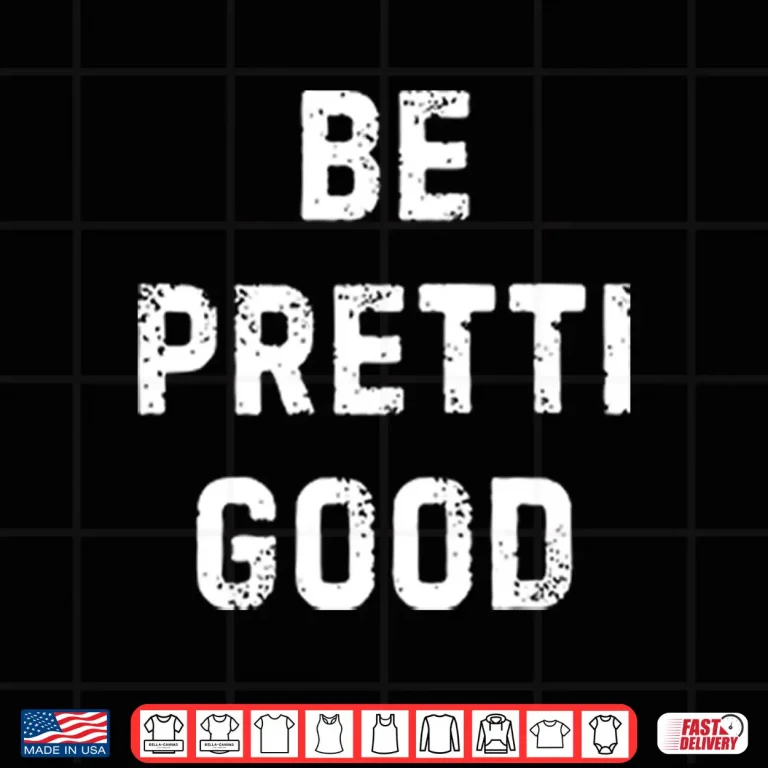 Design Be Pretti Good Anti Ice Shirt