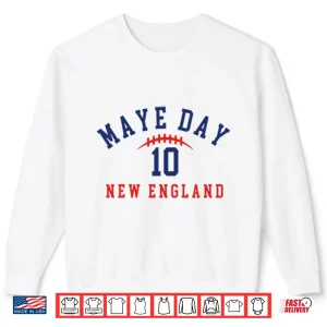 Sweatshirt Maye Day 10 New England Shirt