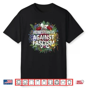 Midwesterners Against Fascism Shirt