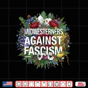Design Midwesterners Against Fascism Shirt