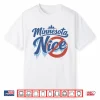 Minnesota Nice Anti Ice Shirt