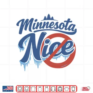 Design Minnesota Nice Anti Ice Shirt