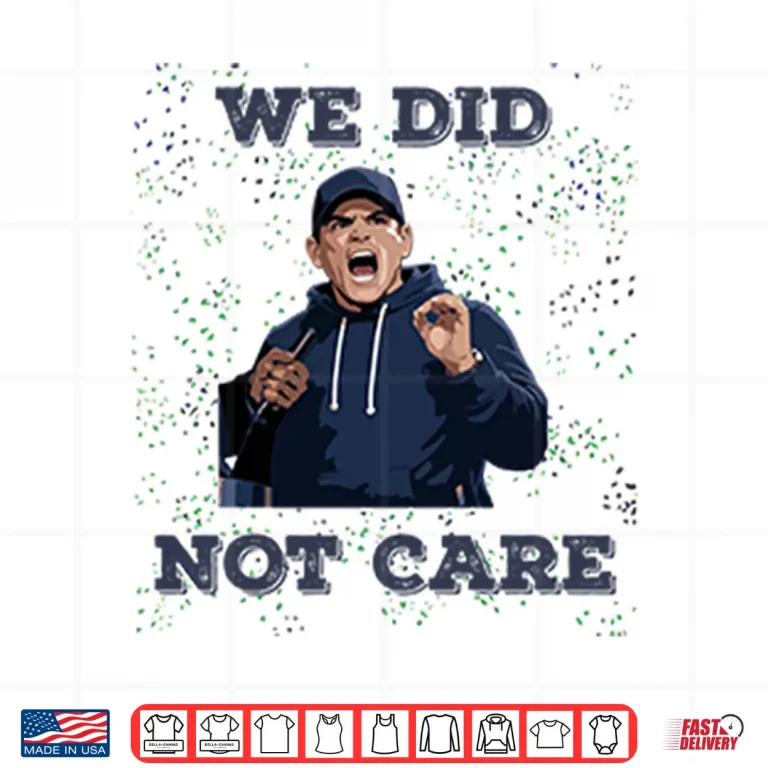 Design Seattle Seahawks Mike Macdonald We Did Not Care Shirt