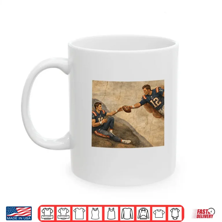 Mug The Creation Of Adam Tom Brady Drake Maye Shirt