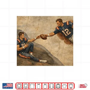 The Creation Of Adam Tom Brady Drake Maye Shirt 4 Design The Creation Of Adam Tom Brady Drake Maye Shirt