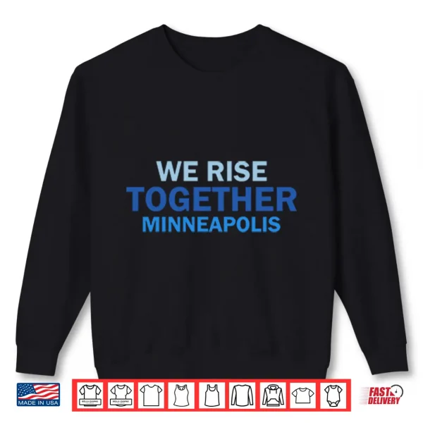 Sweatshirt We Rise Together Minneapolis Shirt