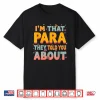 I’M That Paraprofessional They Told You About Shirt