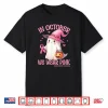 In October We Wear Pink Shirt Ghost Breast Cancer Awareness Shirt