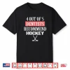 4 Out Of 5 Dentists Recommend Hockey Funny Ice Hockey Saying Shirt