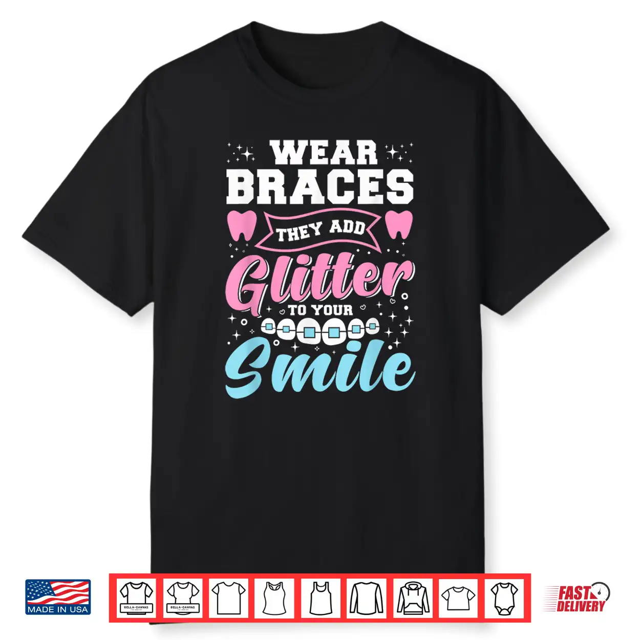 Braces Orthodontist Funny Orthodontic Dental Assistant Shirt Braces Orthodontist Funny Orthodontic Dental Assistant Shirt