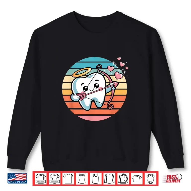 Sweatshirt Cute Valentinetooth Cupid Dental Dentists Hygienists Funny Shirt