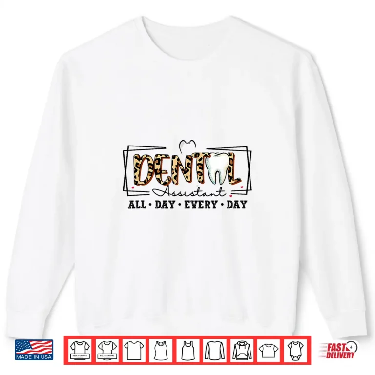 Sweatshirt Dental Assistant Leopard Men Women Dental Hygienist Dentists Shirt