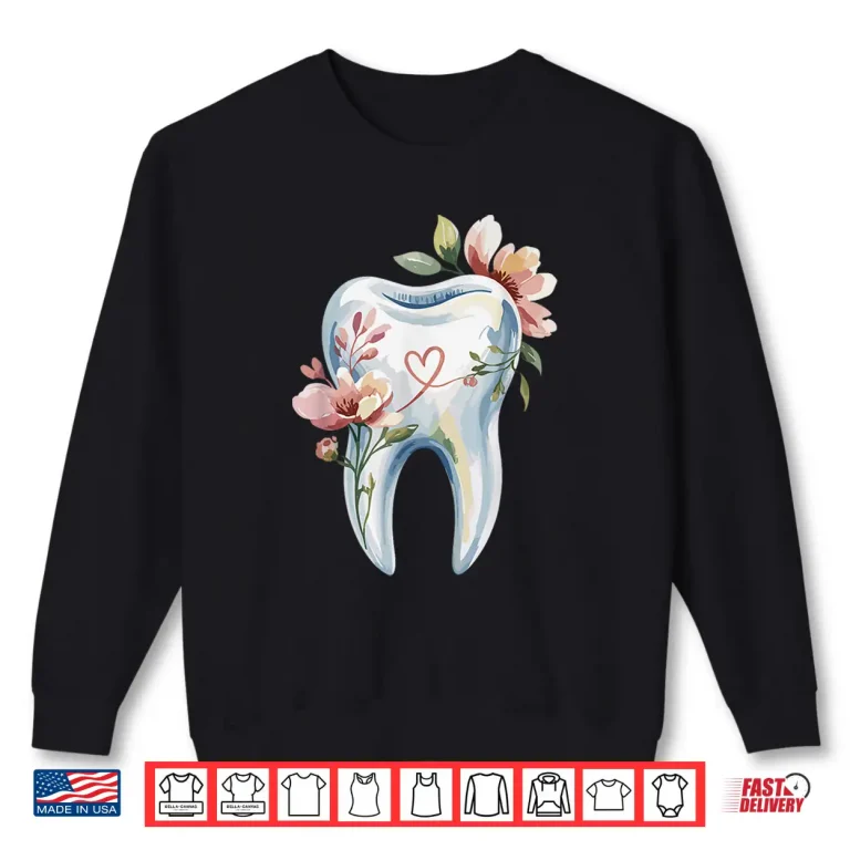 Sweatshirt Dental Teeth Dentist Dentistry Dentists Shirt