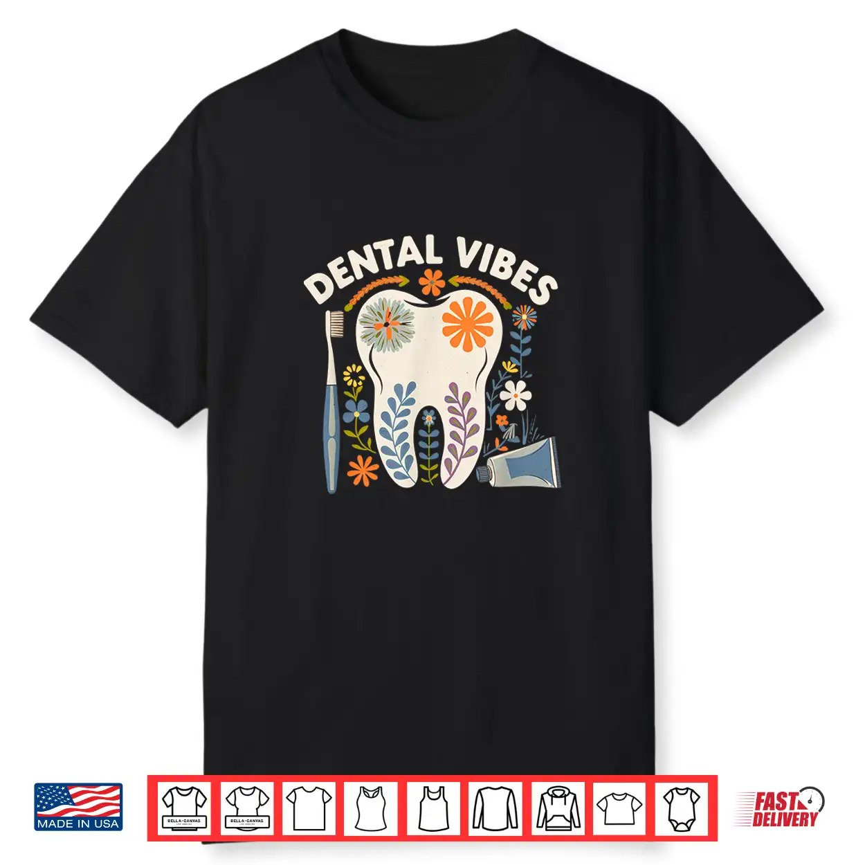Dental Vibes Flowers Men Women Dental Hygienist Dentists Shirt Dental Vibes Flowers Men Women Dental Hygienist Dentists Shirt